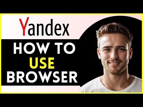 How To Use Yandex Browser | Tutorial 2025
