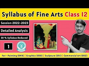 Syllabus of Fine Arts Class 12 CBSE 2022-23 | New Syllabus Fine Arts 2022-23 | Study With Bishu
