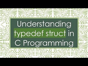 Understanding typedef struct in C Programming