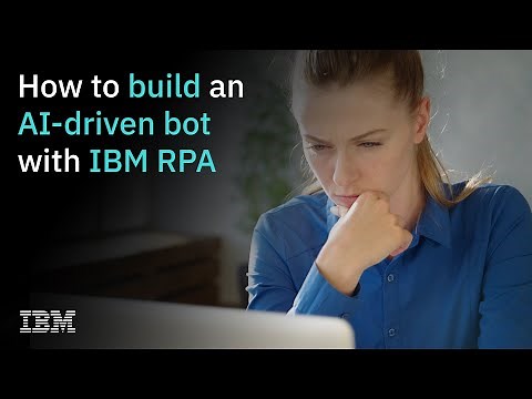 How to build an AI-driven bot with IBM RPA