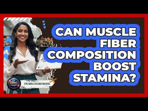Can Muscle Fiber Composition Boost Stamina?
