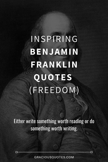 76 Inspiring Benjamin Franklin Quotes (FREEDOM)