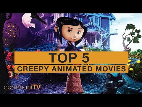 TOP 5: Creepy Animated Movies - YouTube
