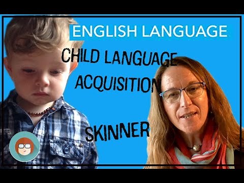 Child Language Acquisition - Skinner