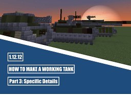 How to make a Working Tank (moving, turning, shooting) - Part 3: Specific Details Minecraft Blog
