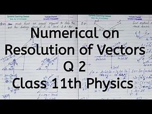 Numerical on Resolution of Vectors | Chapter 3 | Motion in a Plane | Class 11 Physics
