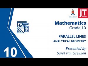 8 Gr 10 Mathematics - Analytical Geometry - Parallel Lines