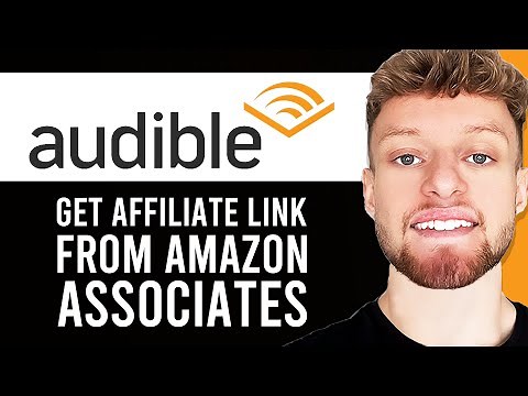 How To Get Audible Affiliate Link From Amazon Associates