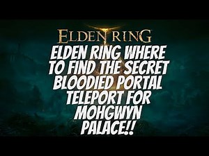 Elden Ring Where to find the Secret Bloodied Portal Teleport for Mohgwyn Palace!!