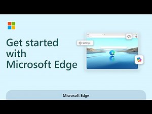 Get started with Microsoft Edge