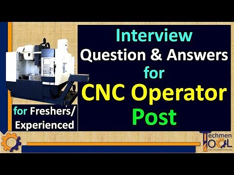 Interview Question & Answers for CNC Operator Post | Freshers | Experienced | Mechanical Candidates