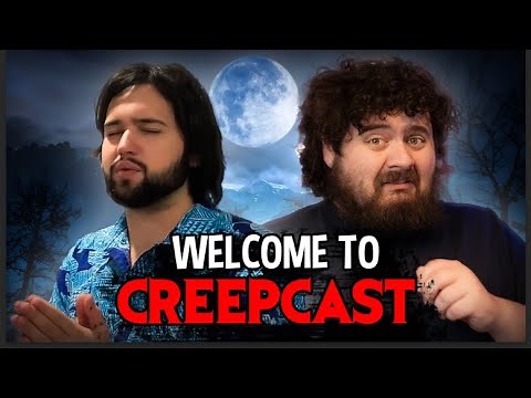 Welcome To CreepCast!