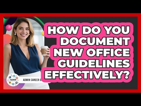 How Do You Document New Office Guidelines Effectively?