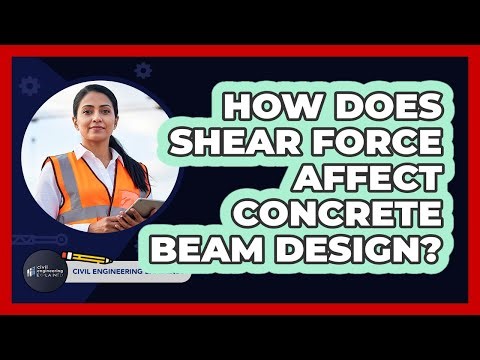 How Does Shear Force Affect Concrete Beam Design? - Civil Engineering Explained