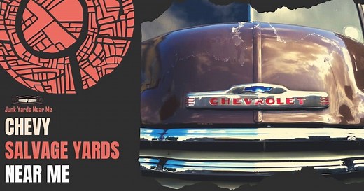 Chevy Salvage Yards Near Me [Locator Map   Guide   FAQ]