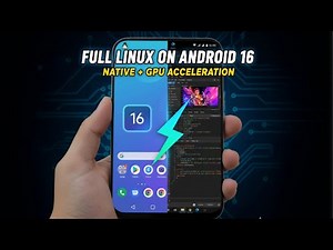 How to Run Full Linux on Android 16 - Ultimate Guide!
