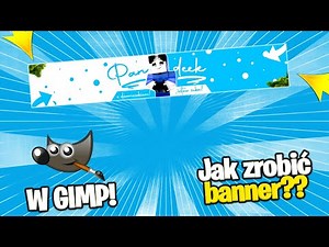 JAK ZROBIĆ ŁADNY BANER w GIMPIE?!