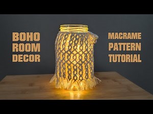 Macrame JAR Pattern Tutorial | Boho Lighting Ideas