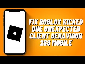 How to Fix Roblox Kicked Due Unexpected Client Behaviour 268 Mobile