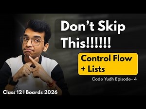 Control Flow & Lists in Python — The Foundation of Every Board Question | Code Yudh EP 4