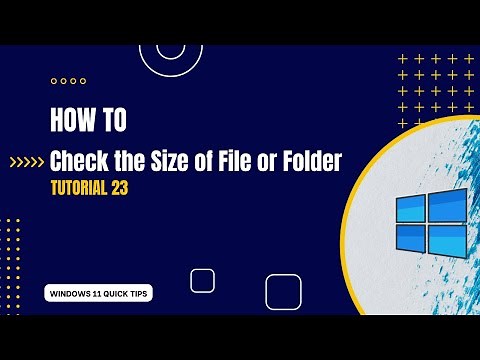 Tutorial 23 | How To Check The Size of File or Folder | Windows 11