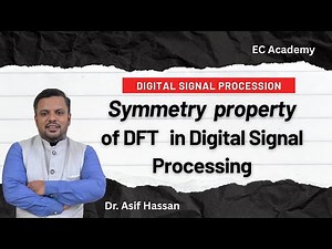 Symmetry property of DFT in Digital Signal Processing || EC Academy