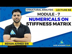 Lecture 53 | Module 7 | Numericals on Stiffness Matrix | Structural Analysis