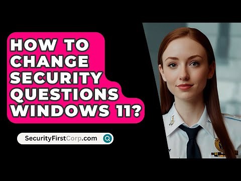 How To Change Security Questions Windows 11? - SecurityFirstCorp.com
