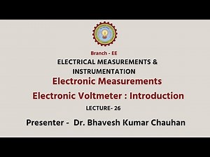 Electrical Measurements & Instrumentation | Electronic Measurements & Electronic Voltmeter : Intro