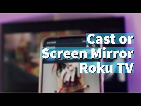 How to Cast or Screen Mirror media to your Roku TV