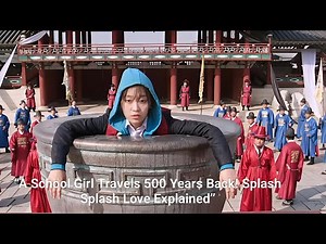 Splash Splash Love (2015) – Full Movie Explanation in English | Time-Travel Romance Story
