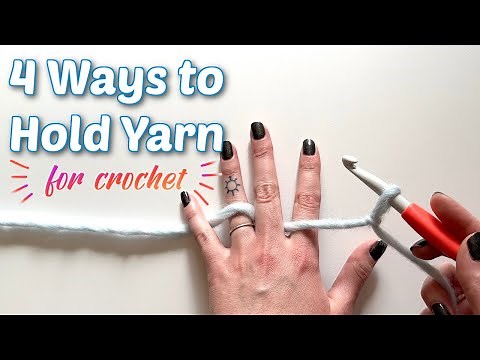 4 Ways to Hold Your Yarn When Crocheting | Absolute Beginner Crochet Tutorial