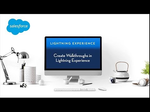 Create Walkthroughs in Lightning Experience | Salesforce