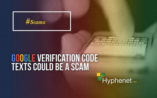 Caution: Google Verification Code Texts Could be a Scammer