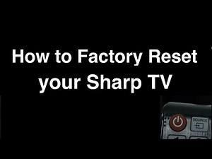 How to Factory Reset Sharp Smart TV - Fix it Now