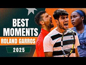 2025 Roland Garros - BEST MOMENTS 🎾🔥