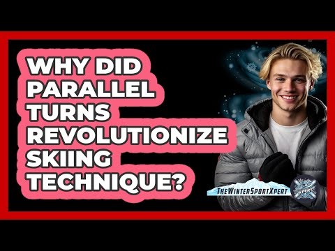 Why Did Parallel Turns Revolutionize Skiing Technique? - The Winter Sport Xpert