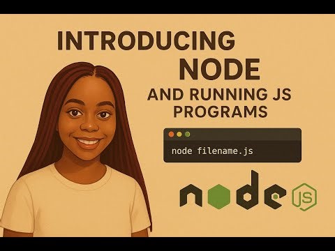 2 Introduction to Using Node and Running JS Programs