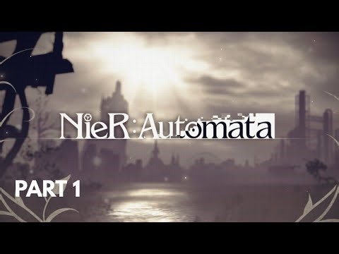 NieR Automata – Full Walkthrough Part 1 | Prologue + Opening Boss Fight
