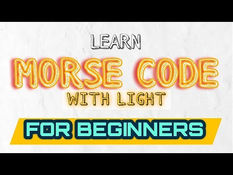 How to Master Morse Code with Light: The Beginner's Guide to Easy Learning