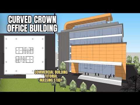 SKETCHUP BUILDING TUTORIAL | CURVED CROWN MODERN OFFICE BUILDING