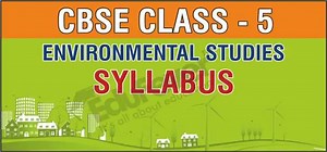 [Syllabus Changed] CBSE Class 5 EVS Syllabus for New Academic Session 2024-25: Download in PDF