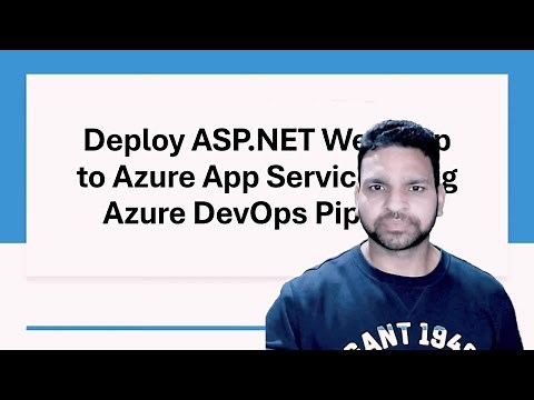 Azure DevOps Build and Deploy Pipeline - Deploy ASP.Net Web Application to Azure App Service