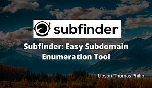 Subfinder: Easy Subdomain Enumeration Tool