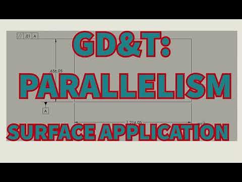 GD&T Parallelism Tolerance, Surface Application