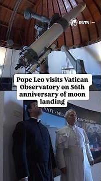 Pope Leo visits Vatican Observatory on Anniversary of Apollo 11 Moon Landing | Faith & Science