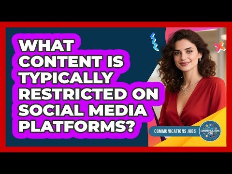 What Content Is Typically Restricted On Social Media Platforms?