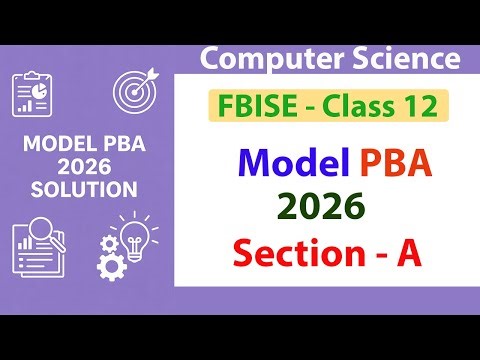 PBA Model Paper 2026 | FBISE Class 12 Computer Science |Complete Practical Based Assessment Solution