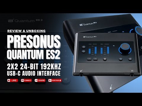 Review & Unboxing PRESONUS QUANTUM ES2 Audio Interface. Pesaing Serius Focusrite & SSL ??