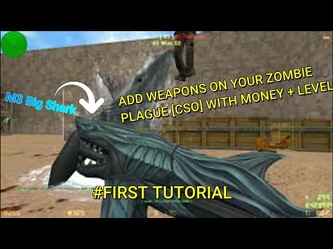 CS 1.6:[Zombie Plague [CSO-MOD] [How To Add Weapons/Extra Items On BUYMENU,MONEY MOD] #[TUTORIAL]